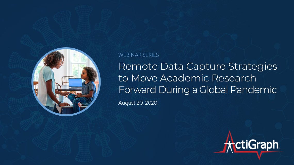 Remote Data Capture Strategies to Move Academic Research Forward During a Global Pandemic Remote Data Capture Strategies to Move Academic Research Forward During a Global Pandemic
